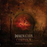 Domination Campaign ONWARD TO GLORY