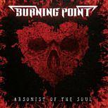 Burning Point ARSONIST OF THE SOUL