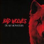 Bad Wolves DEAR MONSTERS