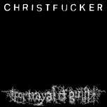 Portrayal Of Guilt CHRISTFUCKER