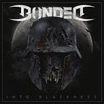 Bonded INTO BLACKNESS