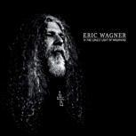 Eric Wagner IN THE LONELY LIGHT OF MOURNING