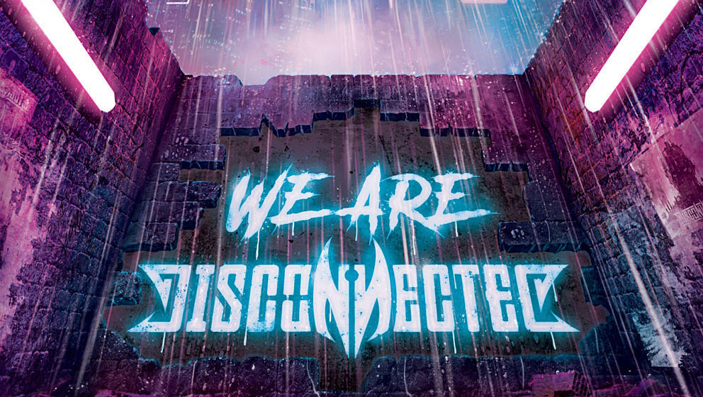 Disconnected WE ARE DISCONNECTED