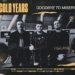 Cold Years GOODBYE TO MISERY
