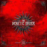 The Heretic Order III