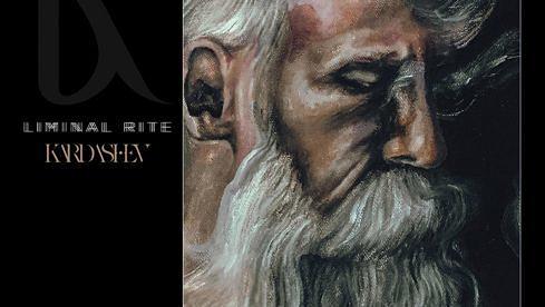 Kardashev LIMINAL RITE