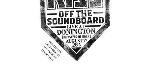 Kiss OFF THE SOUNDBOARD - LIVE AT DONINGTON 1996