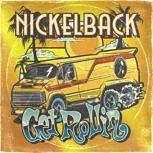 Nickelback GET ROLLIN'