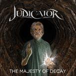 Judicator THE MAJESTY OF DECAY