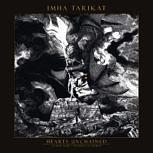 Imha Tarikat HEARTS UNCHAINED - AT WAR WITH A PASSIONLESS WORLD