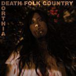 Dorthia Cottrell DEATH FOLK COUNTRY