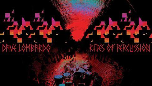 Dave Lombardo RITES OF PERCUSSION