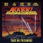 Alcatrazz TAKE NO PRISONERS