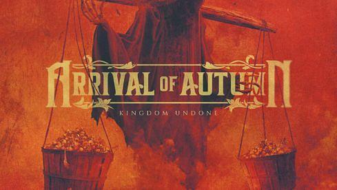Arrival Of Autumn KINGDOM UNDONE
