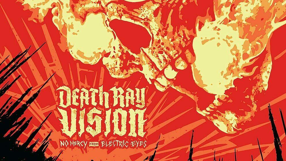 Death Ray Vision NO MERCY FROM ELECTRIC EYES