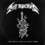 MF Ruckus THE FRONT LINES OF GOOD TIMES VOL. 1