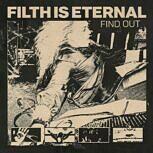 Filth Is Eternal FIND OUT