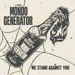 Mondo Generator WE STAND AGAINST YOU