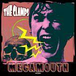 The Clamps MEGAMOUTH