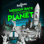 Dust & Bones MISSION BACK TO THE FORBIDDEN PLANET