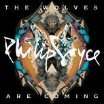 Philip Sayce THE WOLVES ARE COMING