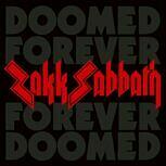 Zakk Sabbath DOOMED FOREVER FOREVER DOOMED