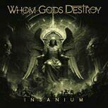 Whom Gods Destroy INSANIUM