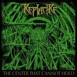 Replacire THE CENTER THAT CANNOT HOLD