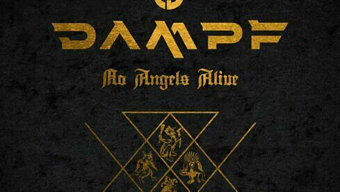 Dampf NO ANGELS ALIVE