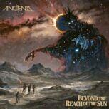Anciients BEYOND THE REACH OF THE SUN