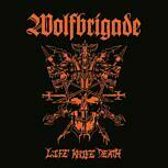 Wolfbrigade LIFE KNIFE DEATH