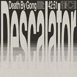Death By Gong DESCALATOR