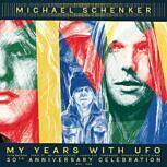 Michael Schenker MY YEARS WITH UFO