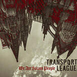 Transport League WE ARE SATAN'S PEOPLE