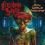 Crossbone Skully EVIL WORLD MACHINE