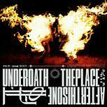 Underoath THE PLACE AFTER THIS ONE