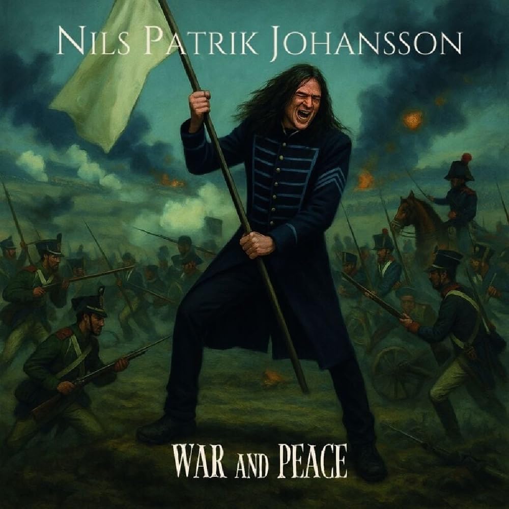 Nils Patrik Johansson WAR AND PEACE